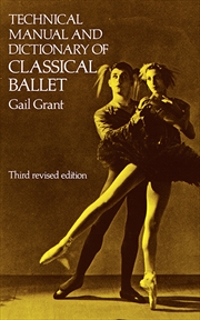 Buy Technical Manual and Dictionary of Classical Ballet