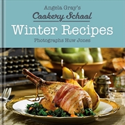 Buy Angela Gray's Cookery School: Winter Recipes