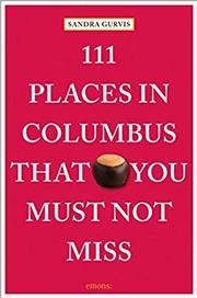 Buy 111 Places in Columbus That You Must Not Miss