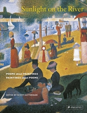 Buy Sunlight on the River: Poems about Paintings, Paintings about Poems