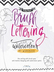 Buy Brush Lettering and Watercolour: My Workbook