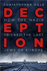 Buy Deception: How the Nazis Tricked the Last Jews of Europe