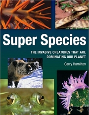 Buy Super Species: The Creatures that Will Dominate the Planet