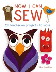 Buy Now I Can Sew: 20 Hand-Sewn Projects to Make