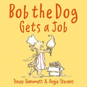 Buy Bob the Dog Gets a Job