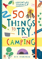 Buy 50 Things to Try When Camping