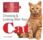 Buy Choosing and Looking After Your Cat