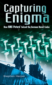 Buy Capturing Enigma: How HMS Petard Seized the German Naval Codes