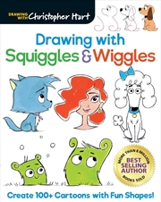 Buy Drawing with Squiggles & Wiggles: Create 100+ Cartoons with Fun Shapes!