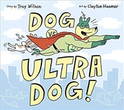 Buy Dog vs. Ultra Dog