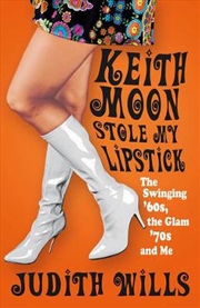 Buy Keith Moon Stole My Lipstick
