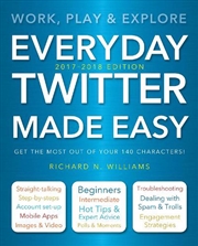 Buy Everyday Twitter Made Easy - Updated for 2017-2018