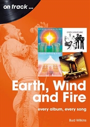 Buy Earth, Wind and Fire On Track - Every Album, Every Song