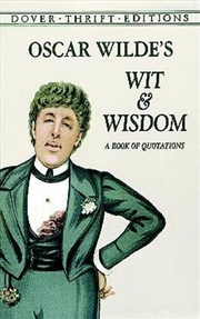 Buy Oscar Wilde's Wit and Wisdom - A Book of Quotations