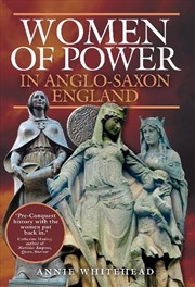 Buy Women Of Power In Anglo-Saxon England