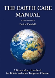 Buy Earth Care Manual - A Permaculture Handbook for Britain and Other Temperate Climates