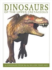 Buy Dinosaurs of the Upper Cretaceous