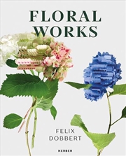 Buy Felix Dobbert - Floral Works