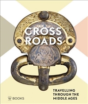 Buy Crossroads - Travelling Throught he Middle Ages