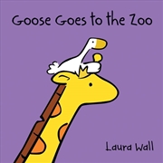 Buy Goose Goes to the Zoo