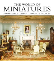 Buy World of Miniatures - From Simple Cabins to Ornate Palaces