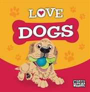 Buy Wags & Whiskers - Love Dogs