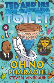 Buy Ted and His Time-Travelling Toilet - Oh No Pharaoh!