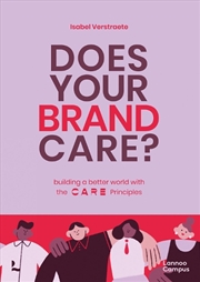 Buy Does Your Brand Care - Building a Better World. The C A R E-principles