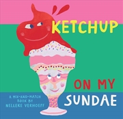 Buy Ketchup On My Sundae