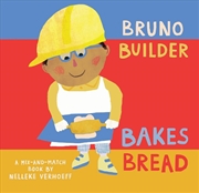Buy Bruno Builder Bakes Bread