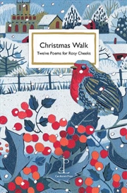 Buy Christmas Walk - Twelve Poems for Rosy Cheeks