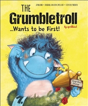 Buy Grumbletroll... Wants to Be First!