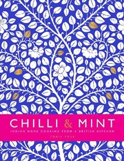 Buy Chilli & Mint - Indian Home Cooking from A British Kitchen