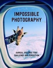Buy Impossible Photography - Surreal Pictures that Challenge our Perception