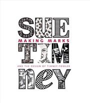 Buy Making Marks - Sue Timney and the Design of Timney-Fowler