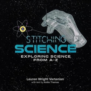 Buy Stitching Science - Exploring Science from A-Z