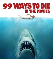 Buy 99 Ways to Die in the Movies