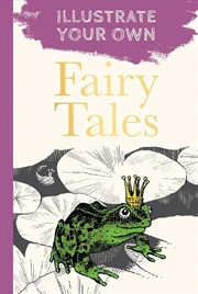 Buy Fairy Tales - Illustrate Your Own