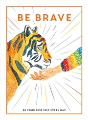 Buy Be Brave - Be Your Best Self Every Day