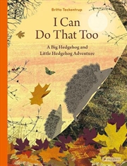 Buy I Can Do That Too - A Big Hedgehog and Little Hedgehog Adventure