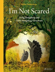 Buy I'm Not Scared - A Big Hedgehog and Little Hedgehog Adventure