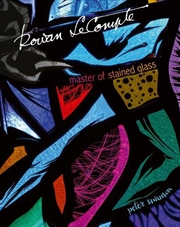 Buy Rowan LeCompte - Master of Stained Glass