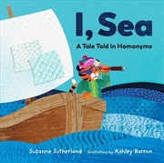 Buy I, Sea - A Tale Told in Homonyms