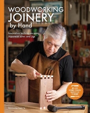 Buy Woodworking Joinery By Hand - Innovative Techniques Using Japanese Saws And Jigs