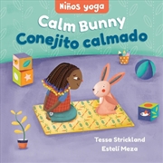 Buy Yoga Tots - Calm Bunny / Ninos yoga - Conejito calmado (English and Spanish Edition)