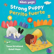 Buy Yoga Tots - Strong Puppy / Ninos yoga - Perrito fuerte (English and Spanish Edition)