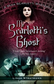 Buy Mr Scarletti's Ghost - A Mina Scarletti Mystery