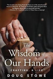 Buy Wisdom of Our Hands - Crafting, A Life