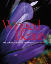 Buy Winged Beauty - The Butterflies of Wallace Chan