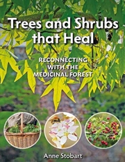 Buy Trees and Shrubs that Heal - Reconnecting With The Medicinal Forest